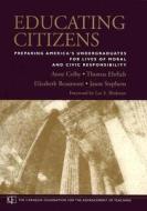 Educating Citizens di Anne Colby, Thomas Ehrlich, Elizabeth Beaumont, Jason Stephens edito da John Wiley & Sons Inc