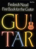 First Book for the Guitar, Part 1 edito da G SCHIRMER