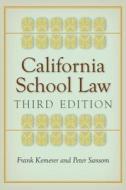 California School Law di Frank Kemerer, Peter Sansom edito da STANFORD LAW BOOKS