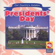 Presidents' Day di Sheri Dean edito da Weekly Reader Early Learning Library