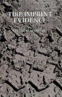 Tire Imprint Evidence di Peter McDonald edito da Taylor & Francis Inc