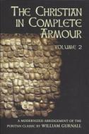 Christian in Complete Armour, Volume 2 di William Gurnall edito da BANNER OF TRUTH