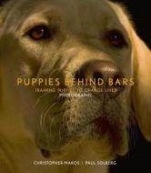 Puppies Behind Bars di Paul Solberg edito da ACC