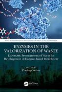 Enzymes In Valorization Of Waste edito da Taylor & Francis Ltd