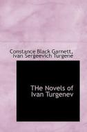 The Novels Of Ivan Turgenev di Constance Garnett, Ivan Sergeevich Turgenev edito da Bibliolife