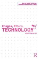 Images, Ethics, Technology di Sharrona Pearl edito da Taylor & Francis Ltd