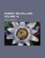 Ramsey Milholland Volume 14 di Booth Tarkington edito da Rarebooksclub.com