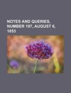 Notes And Queries, Number 197, August 6, di General Books edito da Rarebooksclub.com