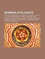 Mormon Apologists: Stephen E. Robinson, di Books Llc edito da Books LLC, Wiki Series