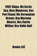 1992 Ships: Mv Arctic Sea, Hms Montrose, di Books Llc edito da Books LLC, Wiki Series