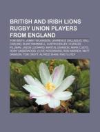 British And Irish Lions Rugby Union Play di Books Llc edito da Books LLC, Wiki Series