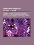 Immigration-related Organizations: Healt di Books Llc edito da Books LLC, Wiki Series
