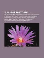 Italiens Historie: Italiensk Ren Ssance, di Kilde Wikipedia edito da Books LLC, Wiki Series