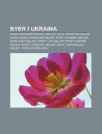 Byer I Ukraina: Byer I Dnipropetrovsk Ob di Kilde Wikipedia edito da Books LLC, Wiki Series