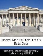 Users Manual For Tmy3 Data Sets edito da Bibliogov