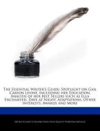 The Essential Writer's Guide: Spotlight on Gail Carson Levine, Including Her Education, Analysis of Her Best Sellers Suc di Janette Banker edito da WEBSTER S DIGITAL SERV S