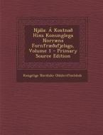 Njala: A Kostnao Hins Konunglega Norraena Fornfraeoafjelags, Volume 1 di Kongelige Nordiske Oldskriftselskab edito da Nabu Press