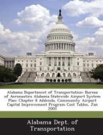 Alabama Department Of Transportation edito da Bibliogov