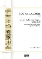 Zuccante Canti Della Montagna Bmm14.001 di Marco Berrini edito da Lulu.com