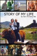 Story of My Life (Paperback) di Tam Wei edito da Lulu.com