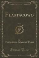 Flastacowo, Vol. 3 (classic Reprint) di Florida State College for Women edito da Forgotten Books
