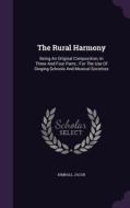 The Rural Harmony di Kimball Jacob edito da Palala Press