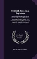 Scottish Parochial Registers di William Barclay Turnbull edito da Palala Press