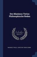 Des Maximus Tyrius Philosophische Reden di Maximus Tyrius edito da CHIZINE PUBN