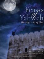Feasts of Yahweh Study Guide di Corinne Stanley, Shauna Strauch edito da Lulu.com