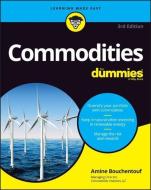 Commodities for Dummies di Amine Bouchentouf edito da FOR DUMMIES