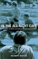 In The All-night Cafe di Stuart David edito da Little, Brown Book Group