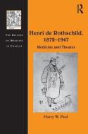 Henri de Rothschild, 1872-1947 di Harry W. Paul edito da Taylor & Francis Ltd