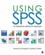 Using Spss di James B. Cunningham, James O. Aldrich edito da Sage Publications Inc