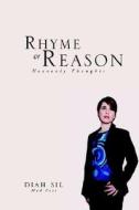 Rhyme or Reason di Diah Sil-Mad Poet edito da Xlibris Corporation