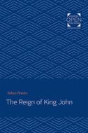 The Reign of King John di Sidney Painter edito da JOHNS HOPKINS UNIV PR