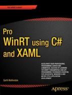 Pro Winrt Using C# And Xaml di Garth L. Wolfendale, Filip Skakun edito da Apress