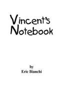 Vincent's Notebook di Eric Bianchi edito da Xlibris