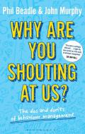 Why are you shouting at us? di John Murphy, Lisa Marie Hall, Phil Beadle edito da Continuum Publishing Corporation