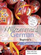 Willkommen German Beginner's Course: Coursebook di Paul Coggle, Heiner Schenke edito da Hodder And Stoughton Ltd.