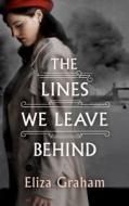 The Lines We Leave Behind di Eliza Graham edito da Amazon Publishing