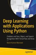 Deep Learning with Applications Using Python di Navin Kumar Manaswi edito da APRESS L.P.