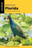 Birding Floridaa Field Gt Thepb di Randi Minetor, Nic Minetor edito da Rowman & Littlefield