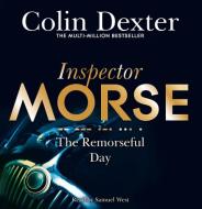 The Remorseful Day di Colin Dexter edito da Pan Macmillan