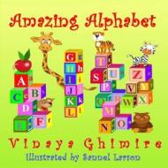 Amazing Alphabet di MR Vinaya Ghimire edito da Createspace