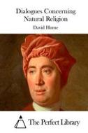 Dialogues Concerning Natural Religion di David Hume edito da Createspace