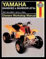 Yamaha Warrior And Banshee Atvs (87-03) di Mike Stubblefield edito da Haynes Manuals Inc