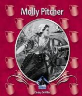 Molly Pitcher di Christy Devillier edito da Buddy Books