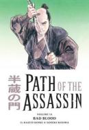Path Of The Assassin Volume 14: Bad Blood di Kazuo Koike edito da Dark Horse Comics,u.s.
