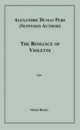 The Romance of Violette di Alexandre Dumas edito da BLACKMASK.COM