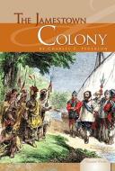 The Jamestown Colony di Charles E. Pederson edito da Abdo Publishing Company